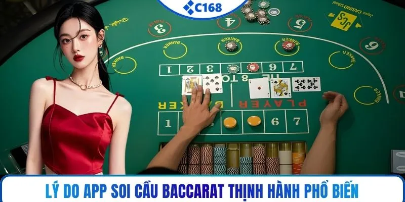 Lý do app soi cầu baccarat thịnh hành phổ biến